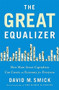 The Great Equalizer (How Main Street Capitalism Can Create an Economy for Everyone) by David Smick, 9781610397841