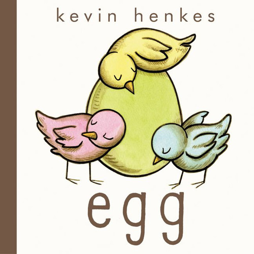 Egg (An Easter And Springtime Book For Kids) - 9780062408730 by Kevin Henkes, Kevin Henkes, 9780062408730
