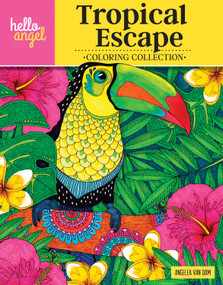 Hello Angel Tropical Escape Coloring Collection by Angelea Van Dam, 9781497202740