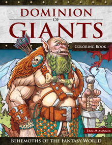 Dominion of Giants Coloring Book (Behemoths of the Fantasy World) by Eric Messinger, 9781497202924