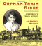 Orphan Train Rider (One Boy's True Story) by Andrea Warren, 9780395913628