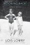 Looking Back (A Book of Memories) by Lois Lowry, 9780544807969