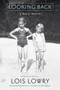 Looking Back (A Book of Memories) by Lois Lowry, 9780544807969
