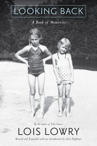 Looking Back (A Book of Memories) by Lois Lowry, 9780544807969