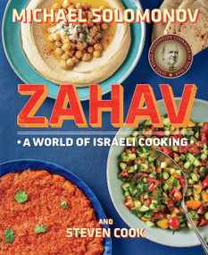 Zahav (A World of Israeli Cooking) by Michael Solomonov, Steven Cook, Michael Persico, 9780544373280