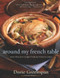 Around My French Table (More than 300 Recipes from My Home to Yours) by Dorie Greenspan, Alan Richardson, 9780618875535