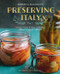 Preserving Italy (Canning, Curing, Infusing, and Bottling Italian Flavors and Traditions) by Domenica Marchetti, 9780544611627