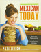 Mexican Today (New and Rediscovered Recipes for Contemporary Kitchens) by Pati Jinich, 9780544557246