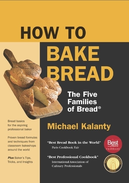How To Bake Bread (The Five Families of Bread) by Michael Kalanty, 9780692657645
