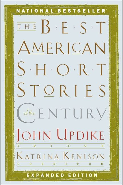 The Best American Short Stories Of The Century by John Updike, 9780395843673