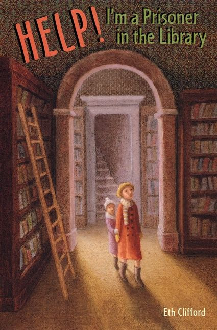 Help! I'm a Prisoner in the Library by Eth Clifford, 9780618494828
