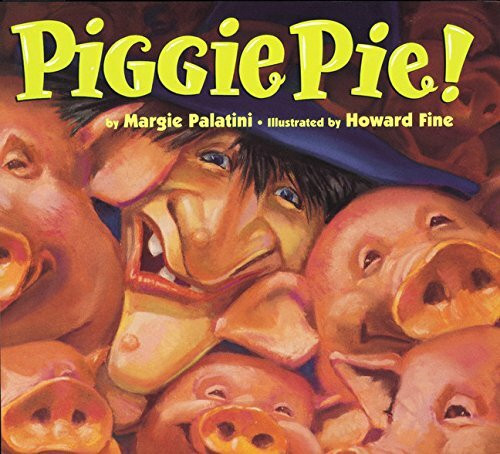 Piggie Pie! by Howard Fine, Margie Palatini, 9780395866184