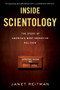 Inside Scientology (The Story of America's Most Secretive Religion) by Janet Reitman, 9780547750354