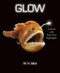Glow (Animals with Their Own Night-Lights) by W.  H. Beck, 9780544416666