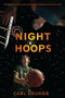 Night Hoops - 9780547248912 by Carl Deuker, 9780547248912