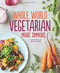 Whole World Vegetarian by Marie Simmons, 9780544018457