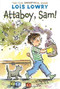 Attaboy, Sam! by Lois Lowry, 9780544582361