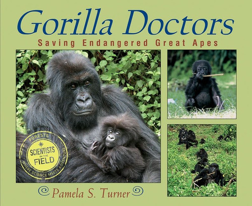 Gorilla Doctors (Saving Endangered Great Apes) by Pamela S. Turner, 9780547014333