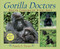 Gorilla Doctors (Saving Endangered Great Apes) by Pamela S. Turner, 9780547014333