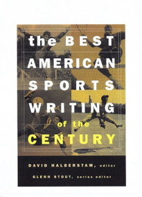 The Best American Sports Writing Of The Century by David Halberstam, Glenn Stout, 9780395945148