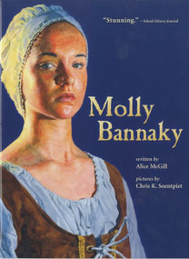 Molly Bannaky by Chris K. Soentpiet, Alice McGill, 9780547076768