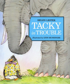 Tacky in Trouble by Helen Lester, Lynn Munsinger, 9780618380084