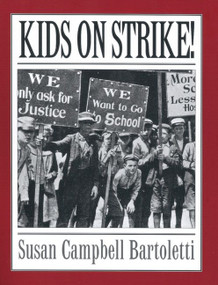 Kids on Strike! by Susan Campbell Bartoletti, 9780618369232