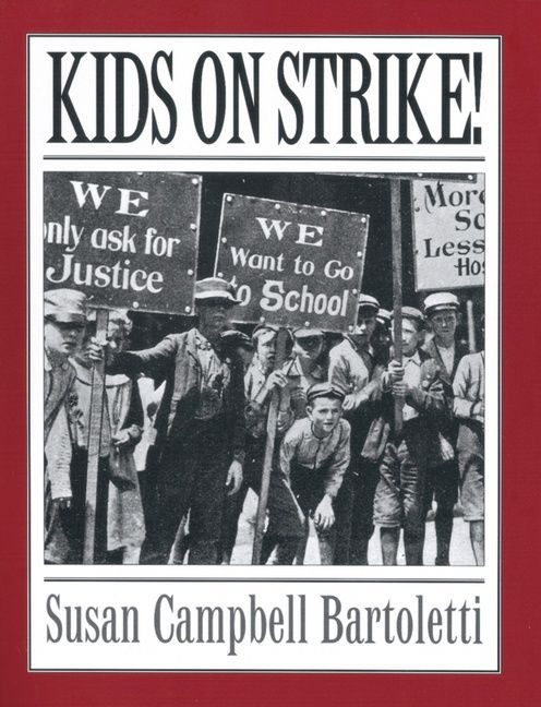 Kids on Strike! by Susan Campbell Bartoletti, 9780618369232