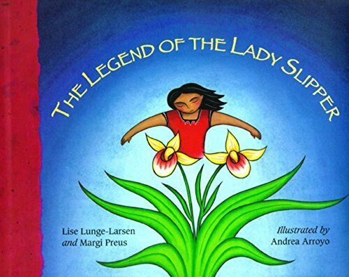 The Legend of the Lady Slipper by Margi Preus, Andrea Arroyo, Lise Lunge-Larsen, 9780618432318