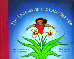 The Legend of the Lady Slipper by Lise Lunge-Larsen, Margi Preus, Andrea Arroyo, 9780618432318