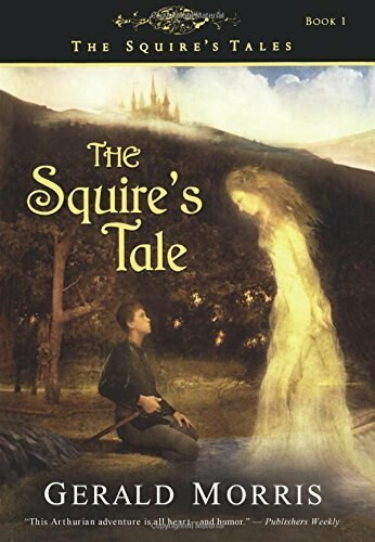 The Squire's Tale by Gerald Morris, 9780618737437