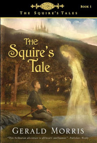 The Squire's Tale by Gerald Morris, 9780618737437