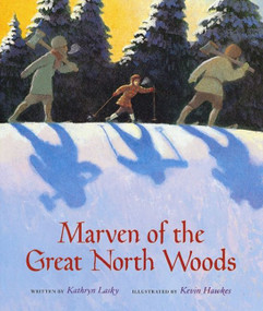 Marven of the Great North Woods by Kathryn Lasky, Kevin Hawkes, 9780152168261