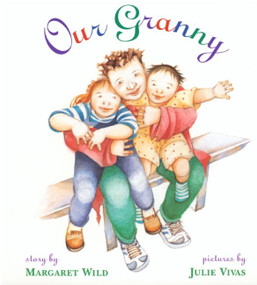 Our Granny by Margaret Wild, Julie Vivas, 9780395883952