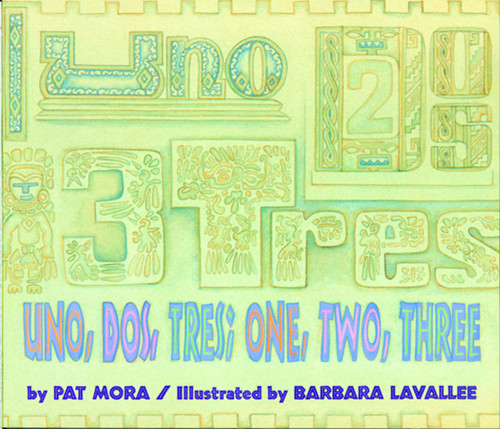 Uno, Dos, Tres: One, Two, Three (Bilingual English-Spanish) by Pat Mora, Barbara Lavavelle, 9780618054688