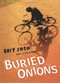 Buried Onions by Gary Soto, 9780152062651