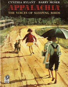 Appalachia (The Voices of Sleeping Birds) by Cynthia Rylant, Barry Moser, 9780152018931