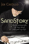 SandStory (The Amazing Tale of How Sand Changed My Life) by Joe Castillo, 9781490823102