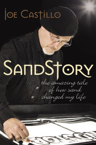 SandStory (The Amazing Tale of How Sand Changed My Life) by Joe Castillo, 9781490823102