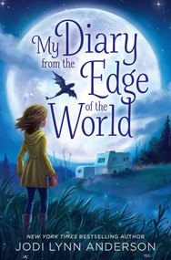 My Diary from the Edge of the World - 9781442483880 by Jodi Lynn Anderson, 9781442483880
