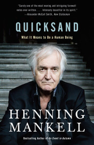 Quicksand (What It Means to Be a Human Being) by Henning Mankell, 9780525432159
