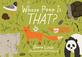 Whose Poop Is That? by Darrin Lunde, Kelsey Oseid, 9781570917981