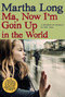 Ma, Now I'm Goin Up in the World (A Memoir of Dublin in the 1960s) by Martha Long, 9781609806873