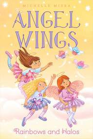 Rainbows and Halos by Michelle Misra, Samantha Chaffey, 9781481458078