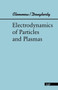 Electrodynamics Of Particles And Plasmas by Phillip C Clemmow, 9780201479867