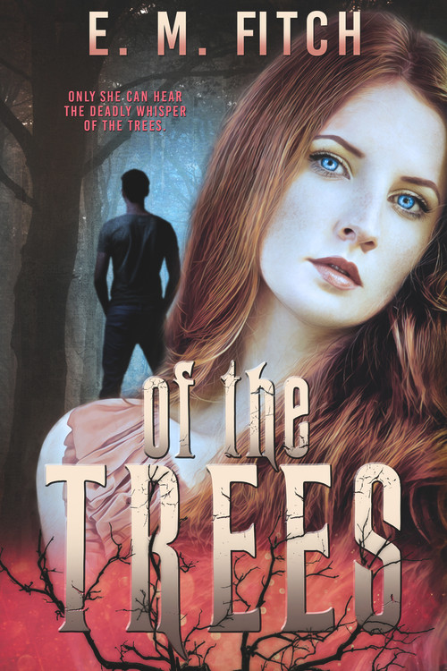 Of the Trees by E.M. Fitch, 9781944816612