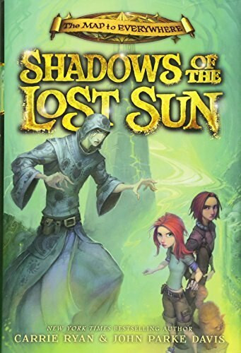 Shadows of the Lost Sun by Carrie Ryan, John Parke Davis, 9780316240888