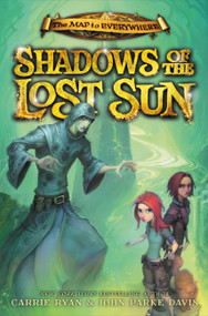 Shadows of the Lost Sun by Carrie Ryan, John Parke Davis, 9780316240888