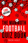 The Mammoth Football Quiz Book by Nick Holt, 9781472137630
