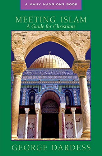 Meeting Islam: A Guide for Christians by George Dardess, 9781557254337